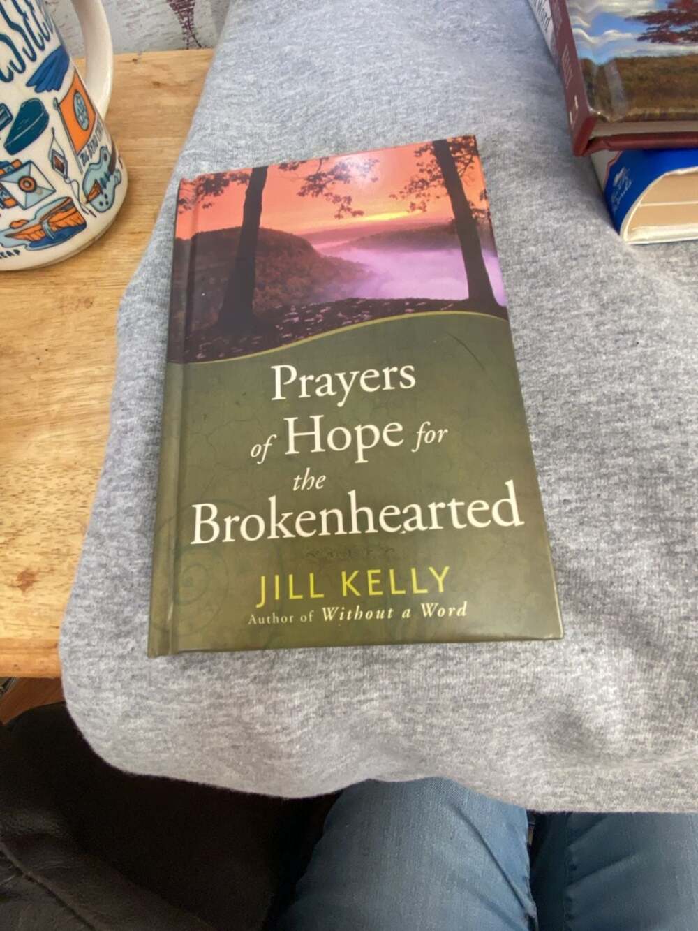 Prayers of Hope for the Brokenhearted by Jill Kelly Hardcover Book (Signed)